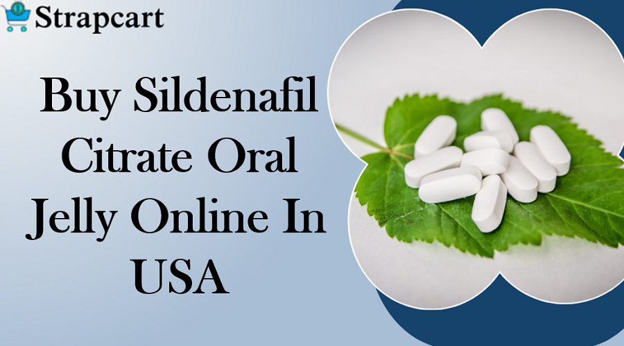 Buy Sildenafil Citrate Oral Jelly Online in USA