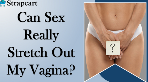 Can sex really stretch out my vagina