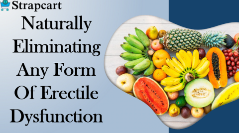 Naturally Eliminating any form of Erectile Dysfunction