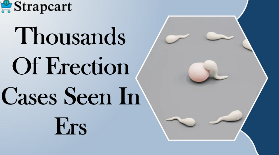 Thousands of erection cases seen in Ers