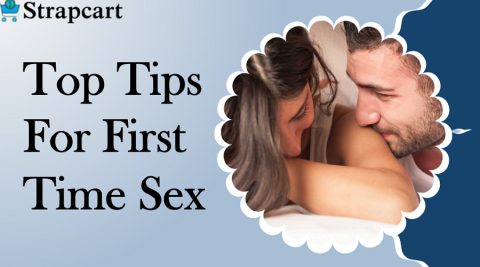 Top tips for first-time Sex