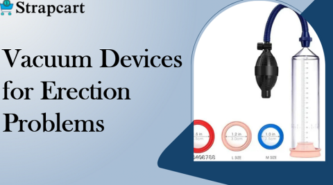 Vacuum Devices for Erection Problems