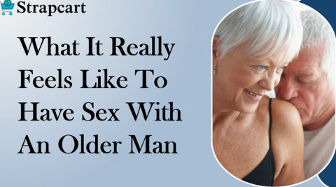 WHAT IT REALLY FEELS LIKE TO HAVE SEX WITH AN OLDER MAN