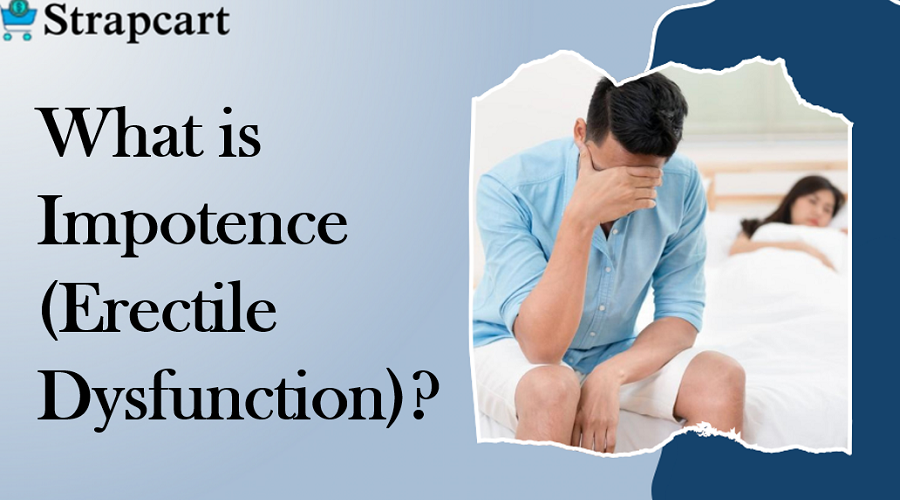 What is Impotence (Erectile Dysfunction)