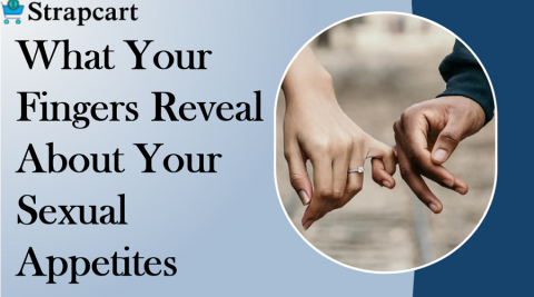 What your fingers reveal about your sexual appetites