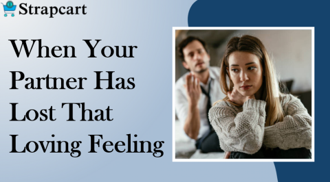 When Your Partner Has Lost That Loving Feeling