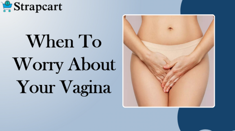 When to worry about your vagina