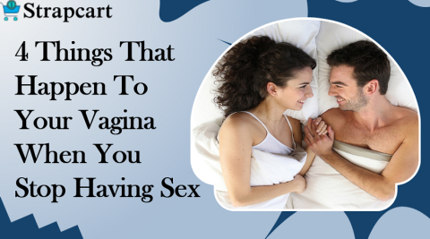 4 Things That Happen To Your Vagina When You Stop Having Sex