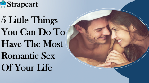 5 Little Things You Can Do To Have The Most Romantic Sex Of Your Life