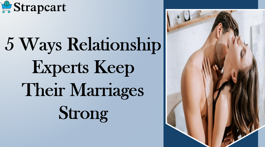 5 Ways Relationship Experts Keep Their Marriages Strong