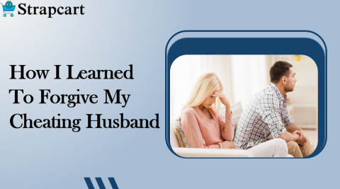 How I Learned To Forgive My Cheating Husband  