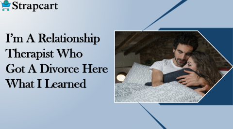 I’m A Relationship Therapist Who Got A Divorce Here What I Learned