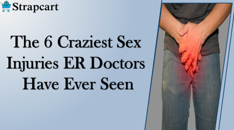 The 6 Craziest Sex Injuries ER Doctors Have Ever Seen