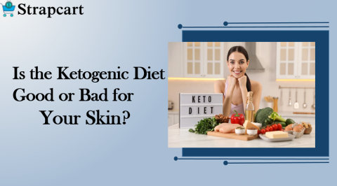 Is the Ketogenic Diet Good or Bad for Your Skin?