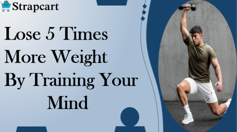 Lose 5 Times More Weight by Training Your Mind