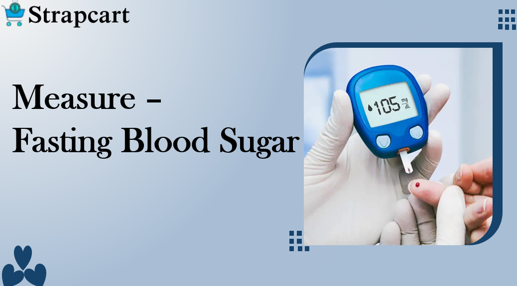 Measure - Fasting Blood Sugar