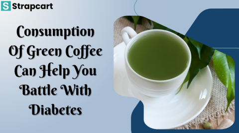 Consumption Of Green Coffee Can Help You Battle With Diabetes