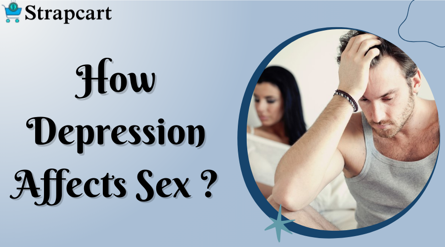 How Depression Affects Sex?