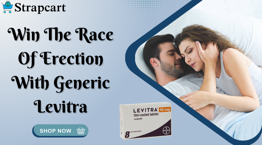 Win the Race of Erection with Generic Levitra