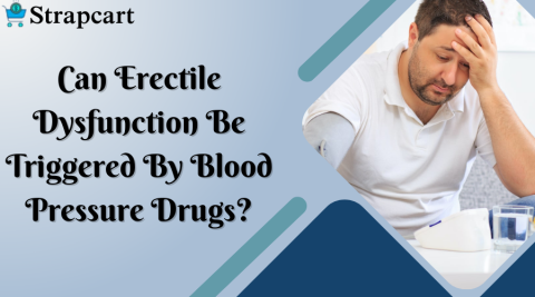 Can Erectile Dysfunction be Triggered by Blood Pressure Drugs?