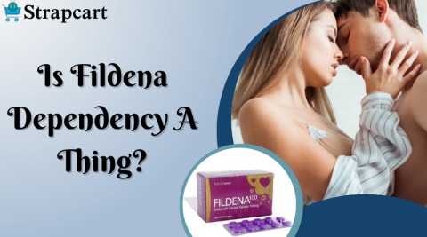 Is Fildena Dependency a Thing?