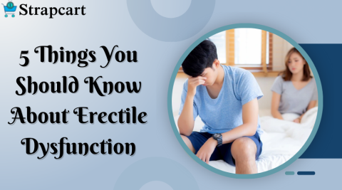 5 Things You Should Know About Erectile Dysfunction