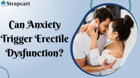 Can Anxiety Trigger Erectile Dysfunction