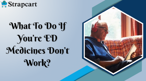 What to do if you’re Erectile Dysfunction Medicines Don’t Work