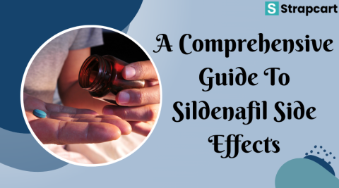 A Comprehensive Guide To Sildenafil Side Effects
