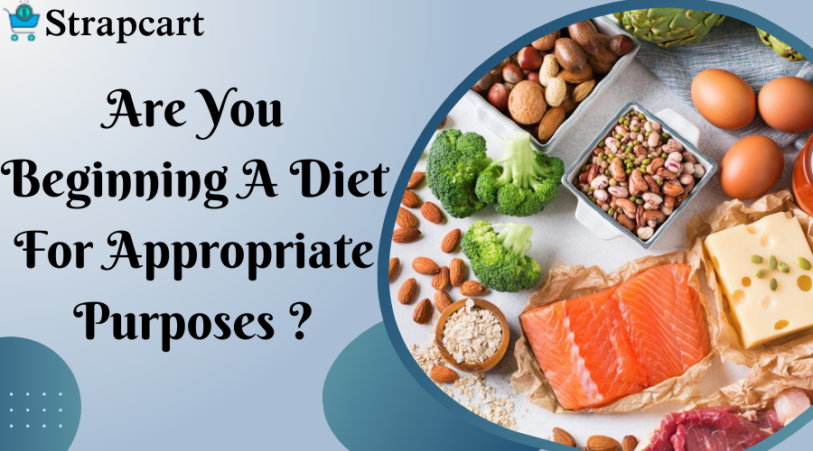 Are You Beginning a Diet for Appropriate Purposes?