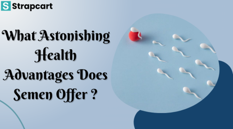 What Astonishing Health Advantages Does Semen Offer