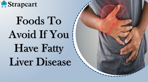 Foods To Avoid If You Have Fatty Liver Disease
