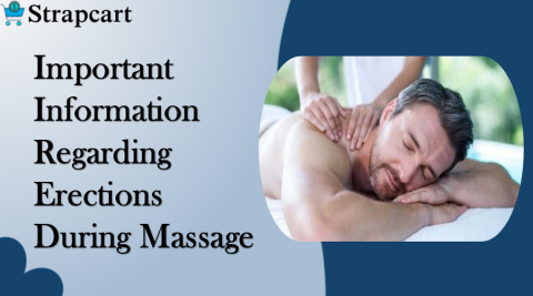 Important Information Regarding Erections During Massage