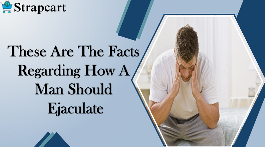 These Are The Facts Regarding How A Man Should Ejaculate