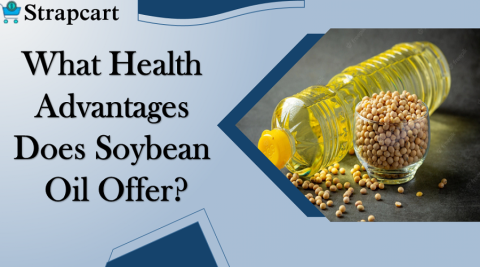 What Health Advantages Does Soybean Oil Offer?