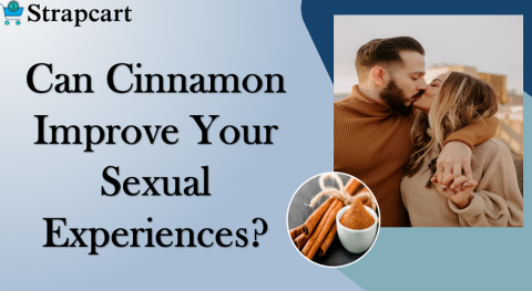 Can Cinnamon Improve Your Sexual Experiences?