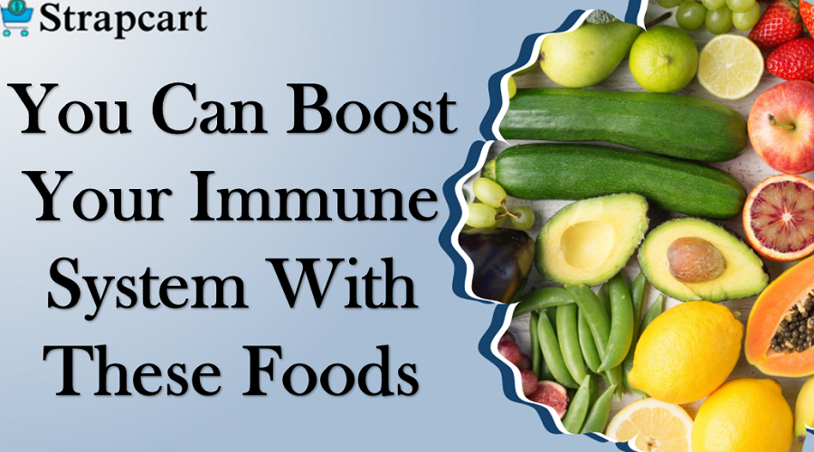 You Can Boost Your Immune System With These Foods