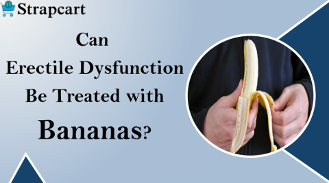 Can Erectile Dysfunction Be Treated with Bananas?