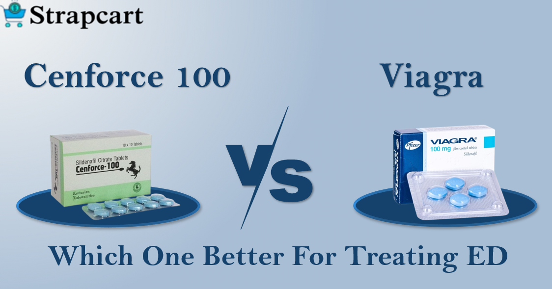 Cenforce 100 vs Viagra – Which One Better For Treating ED