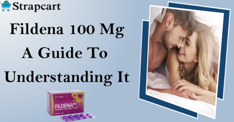 Fildena 100 Mg - A Guide To Understanding It