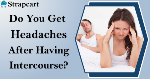 Do You Get Headaches After Having Intercourse?