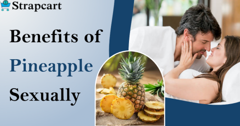 Benefits of Pineapple Sexually