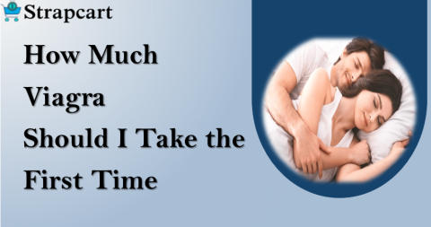 How Much Viagra tablet Should I Take the First Time