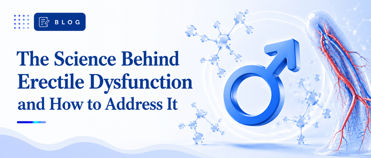 The Science Behind Erectile Dysfunction And How To Address It